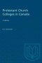 Protestant Church Colleges in Canada: A History