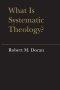 What is Systematic Theology?
