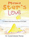 Mama Star'S Love: A Children'S Book About the Fruit of the Spirit!