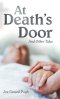 At Death's Door: And Other Tales