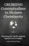 Crushing Conceptualism in Modern Christianity: Exposing the Devil's Agenda Against God's Design