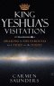 King Yeshua's Visitation: Awaking to His Parousia as a Thief in the Night