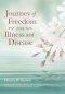 Journey of Freedom from Illness and Disease