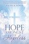 Hope Amongst the Hopeless