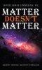 Matter Doesn\'t Matter