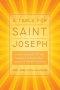 A Table for Saint Joseph: Celebrating March 19th with Devotions, Authentic Italian Recipes, and Timeless Traditions