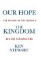 Our Hope the Kingdom: The Return of the Messiah and Our Resurrection