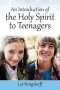 An Introduction of the Holy Spirit to Teenagers
