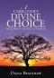 A Caregiver's Divine Choice: Spiritual Warfare with Alzheimer's Peculiarities