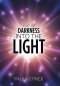 Out of Darkness Into the Light