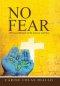 No Fear: A Personal Memoir of My Journey with God