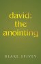 David: The Anointing