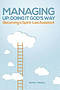 Managing Up: Doing It God's Way: Becoming a Spirit-Led Assistant