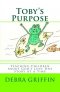 Toby\'s Purpose