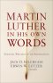 Martin Luther in His Own Words