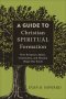 A Guide to Christian Spiritual Formation