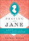 Praying with Jane