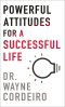 Powerful Attitudes for a Successful Life