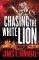 Chasing the White Lion