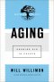 Aging (Pastoring for Life: Theological Wisdom for Ministering Well)