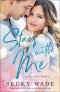 Stay with Me (Misty River Romance, A Book #1)