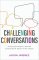 Challenging Conversations (Perspectives: A Summit Ministries Series)