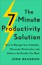 The 7-Minute Productivity Solution