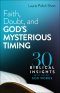 Faith, Doubt, and God's Mysterious Timing