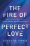 The Fire of Perfect Love