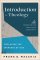 Introduction to Theology (Foundations for Spirit-Filled Christianity)