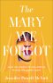 The Mary We Forgot