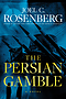Persian Gamble: A Marcus Ryker Series Political and Military Action Thriller