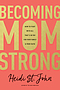 Becoming MomStrong