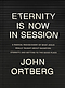 Eternity Is Now in Session