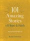 101 Amazing Stories of Hope and Faith