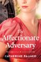 Affectionate Adversary