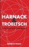 Harnack and Troeltsch
