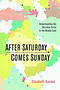 After Saturday Comes Sunday