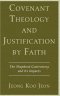 Covenant Theology and Justification by Faith