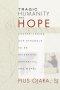 Tragic Humanity And Hope
