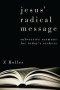 Jesus\' Radical Message