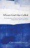 Whom God Has Called