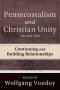 Pentecostalism and Christian Unity, Volume 2
