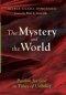 The Mystery and the World