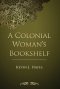 A Colonial Woman's Bookshelf