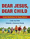 Dear Jesus, Dear Child: Guided Meditations for Young Children