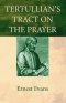 Tertullian's Tract on the Prayer
