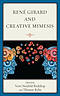 Rene Girard and Creative Mimesis