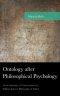 Ontology After Philosophical Psychology