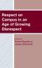 Respect on Campus in an Age of Growing Disrespect
